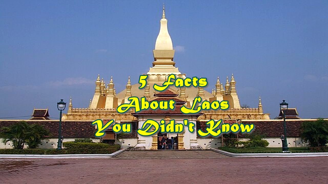 5 Facts About Laos You Didn't Know